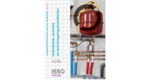 Kennis ISSO-kleintje Individuele centrale verwarmingsinstallaties in woningen geüpdatet